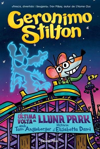 ÚLTIMA VOLTA AL LLUNA PARK | 9788413895826 | STILTON, GERONIMO