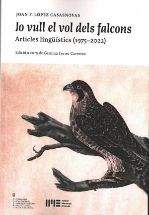 JO VULL EL VOL DELS FALCONS | 9788415291923 | LÓPEZ CASASNOVAS, JOAN F.