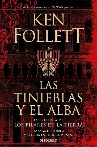 LAS TINIEBLAS Y EL ALBA (LA PRECUELA DE LOS PILARES DE LA TIERRA) | 9788466373098 | FOLLETT, KEN