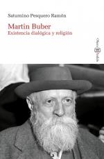MARTIN BUBER. EXISTENCIA DIALÓGICA Y RELIGIÓN | 9788419630247 | PESQUERO RAMON, SATURNINO