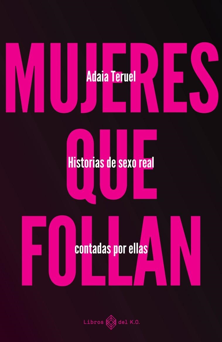 MUJERES QUE FOLLAN (3ª ED.) | 9788419119346 | TERUEL, ADAIA