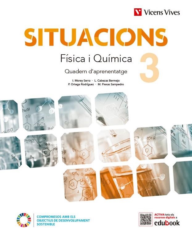 FISICA I QUIMICA 3 QA+DIGITAL (SITUACIONS) | 9788468284408 | FLEXAS SAMPEDRO, MIQUEL/ORTEGA RODRIGUEZ, PABLO/MOREY SERRA, IRIS/CABEZAS BERMEJO, LETICIA ISABEL
