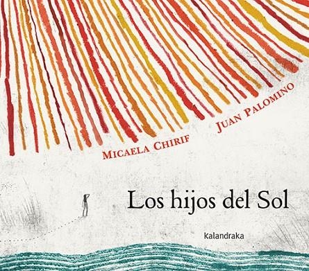 LOS HIJOS DEL SOL | 9788413432434 | CHIRIF, MICAELA