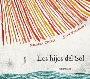 LOS HIJOS DEL SOL | 9788413432434 | CHIRIF, MICAELA