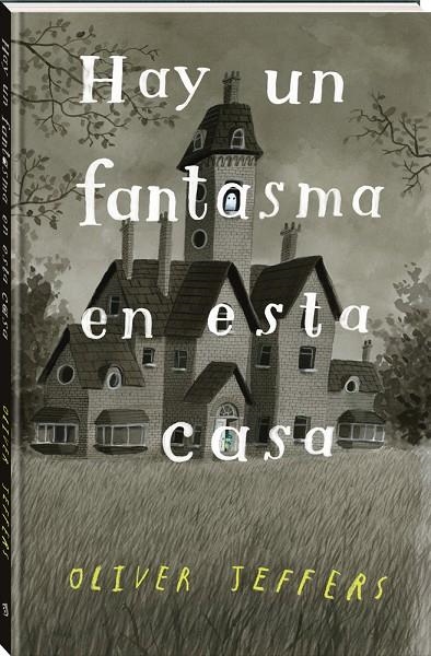 HAY UN FANTASMA EN ESTA CASA | 9788418762338 | JEFFERS, OLIVER