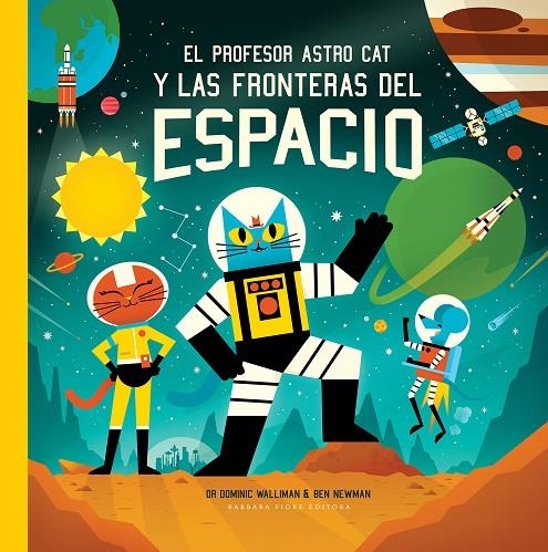 EL PROFESOR ASTRO CAT Y LAS FRONTERAS DEL ESPACIO | 9788416985470