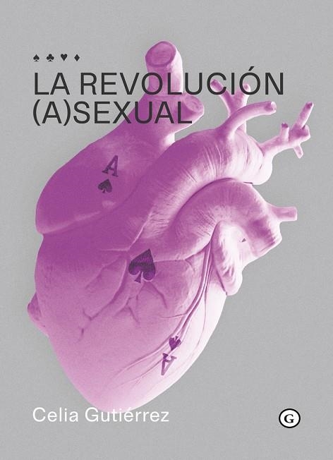LA REVOLUCIÓN (A)SEXUAL (3ªED) | 9788418501517 | GUTIÉRREZ, CELIA