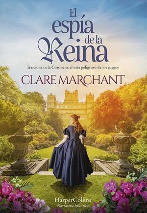 EL ESPÍA DE LA REINA | 9788491399742 | MARCHANT, CLARE