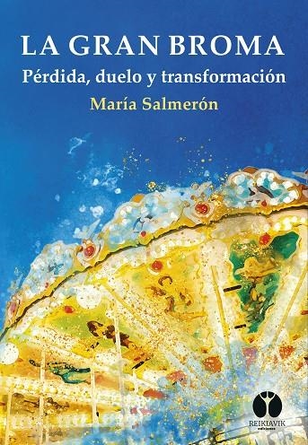 LA GRAN BROMA | 9788412742008 | SALMERÓN DÍEZ, MARÍA