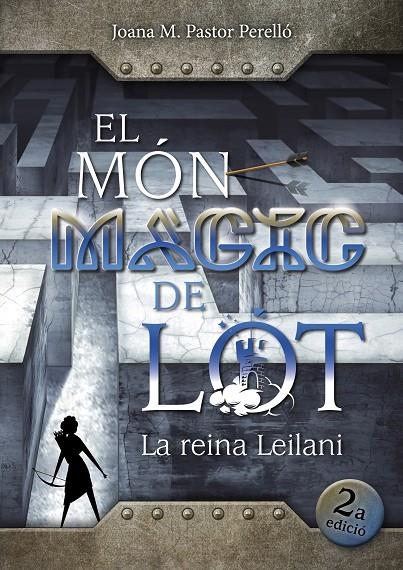 EL MÓN MÀGIC DE LOT: LA REINA LEILANI | 9788409521531 | PASTOR PERELLÓ, JOANA MARIA