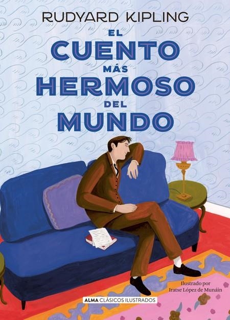 EL CUENTO MÁS HERMOSO DEL MUNDO | 9788419599186 | KIPLING, RUDYARD
