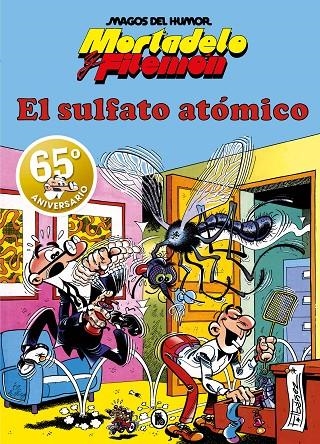 MORTADELO Y FILEMÓN. EL SULFATO ATÓMICO (MAGOS DEL HUMOR 1) | 9788402429308 | IBÁÑEZ, FRANCISCO