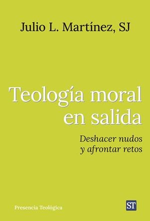 TEOLOGÍA MORAL EN SALIDA | 9788429331769 | MARTÍNEZ MARTÍNEZ, JULIO