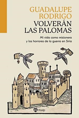 VOLVERÁN LAS PALOMAS | 9788432165023 | RODRIGO, GUADALUPE