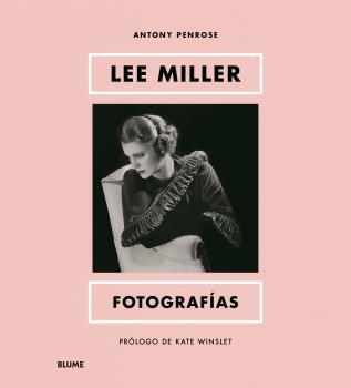 LEE MILLER. FOTOGRAFÍAS | 9788419499479 | WINSLET, KATE/PENROSE, ANTONY