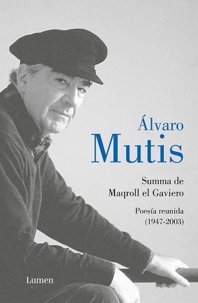 SUMMA DE MAQROLL EL GAVIERO. POESÍA REUNIDA | 9788426426802 | MUTIS, ÁLVARO