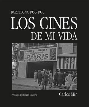 LOS CINES DE MI VIDA | 9788419590374 | MIR, CARLOS