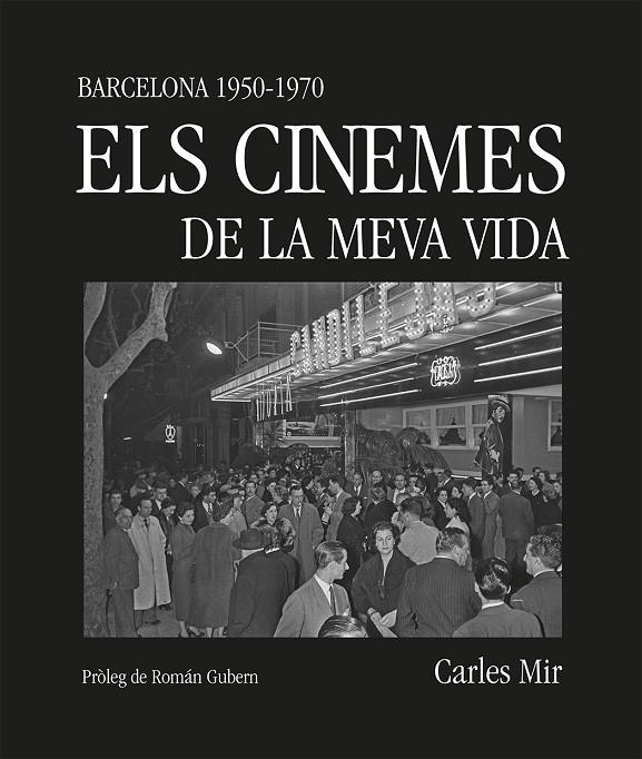 ELS CINEMES DE LA MEVA VIDA | 9788419590367 | MIR, CARLES