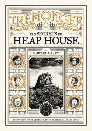TRILOGIA IREMONGER 1: ELS SECRETS DE HEAP HOUSE | 9788419654342 | CAREY, EDWARD