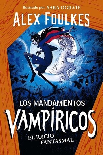 LOS MANDAMIENTOS VAMPÍRICOS 2. EL JUICIO FANTASMAL | 9788414335345 | FOULKES, ALEX