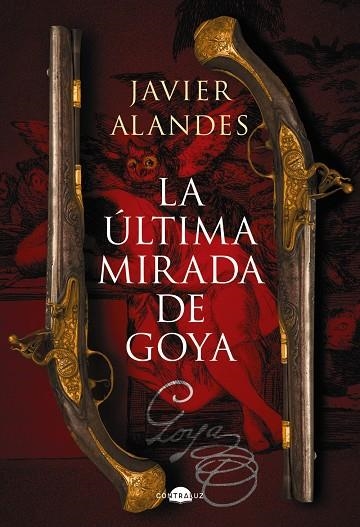 LA ÚLTIMA MIRADA DE GOYA | 9788418945762 | ALANDES, JAVIER