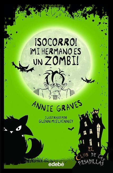 ¡SOCORRO! ¡MI HERMANO ES UN ZOMBI! | 9788468362397 | GRAVES, ANNIE