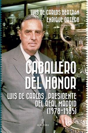 CABALLERO DEL HONOR | 9788411318372 | LUIS DE CARLOS BERTRÁN/ENRIQUE ORTEGO