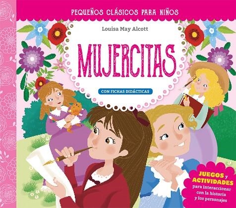 PEQUEÑOS CLÁSICOS PARA NIÑOS: MUJERCITAS | 9788491456858 | ALCOTT, LOUISA MAY/DELUCCHI, ELISA