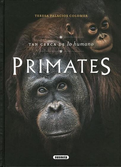 PRIMATES. TAN CERCA DE LO HUMANO | 9788467795936 | PAUEL, CLARA