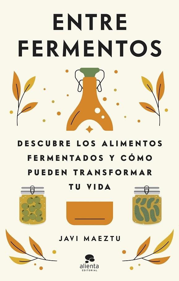 ENTRE FERMENTOS | 9788413442723 | MAEZTU, JAVI