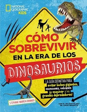 CÓMO SOBREVIVIR EN LA ERA DE LOS DINOSAURIOS | 9788482989815 | WARREN DRIMMER, STEPHANIE