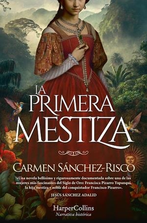 LA PRIMERA MESTIZA | 9788419809254 | SÁNCHEZ-RISCO, CARMEN