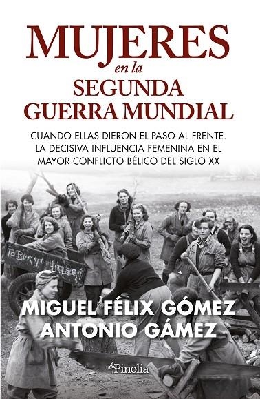 MUJERES EN LA SEGUNDA GUERRA MUNDIAL | 9788419878076 | MIGUEL FÉLIX GÓMEZ TRILLO/ANTONIO GÁMEZ HIGUERAS