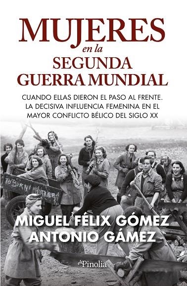 MUJERES EN LA SEGUNDA GUERRA MUNDIAL | 9788419878076 | MIGUEL FÉLIX GÓMEZ TRILLO/ANTONIO GÁMEZ HIGUERAS