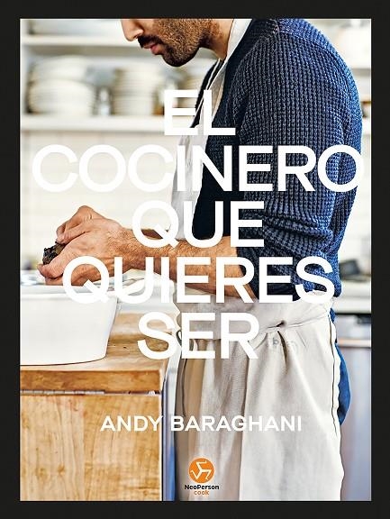 EL COCINERO QUE QUIERES SER | 9788415887799 | BARAGHANI, ANDY