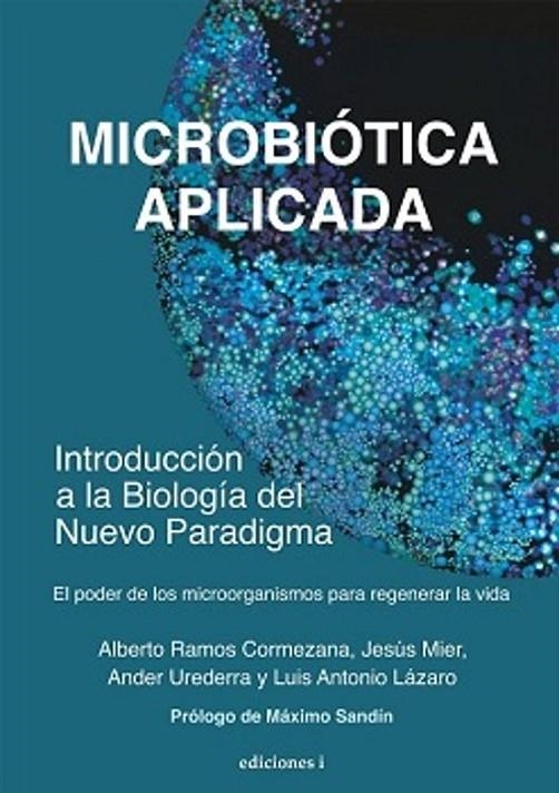 MICROBIÓTICA APLICADA | 9788412588026 | LÁZARO COSTA, LUIS ANTONIO/MIER GARCÍA, JESÚS/MUÑOZ SILVA, ALEJANDRO/RAMOS CORMEZANA, ALBERTO