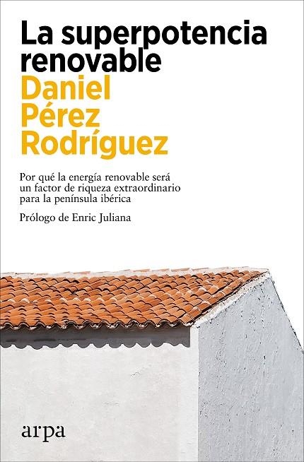 LA SUPERPOTENCIA RENOVABLE | 9788419558299 | PÉREZ RODRÍGUEZ, DANIEL