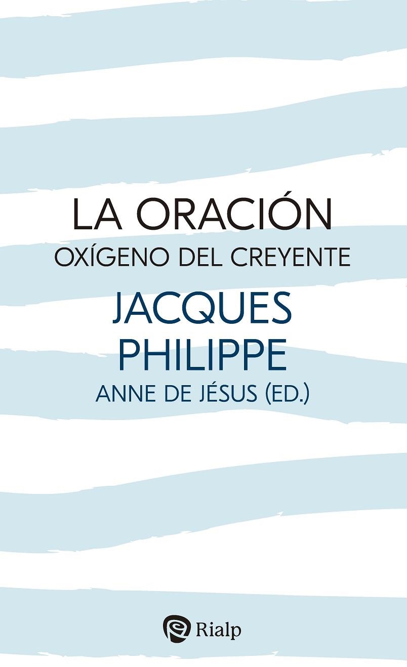 LA ORACIÓN, OXÍGENO DEL CREYENTE | 9788432165542 | PHILIPPE, JACQUES