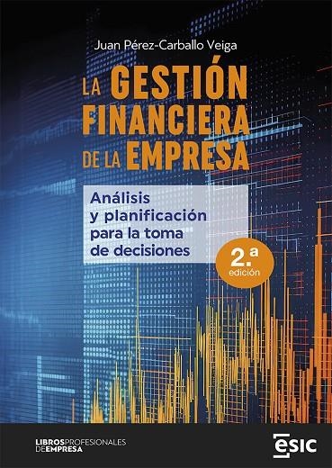 LA GESTIÓN FINANCIERA DE LA EMPRESA | 9788411920001 | PÉREZ-CARBALLO VEIGA, JUAN