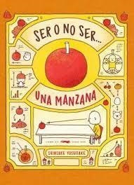 SER O NO SER... UNA MANZANA | 9788494773518 | YOSHITAKE, SHINSUKE