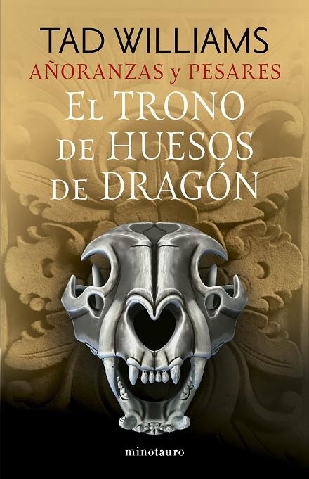 AÑORANZAS Y PESARES Nº 01/04 EL TRONO DE HUESOS DE DRAGÓN | 9788445016244 | WILLIAMS, TAD