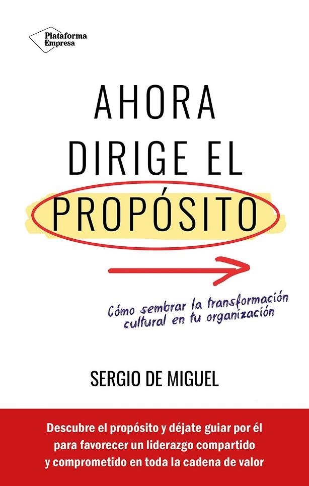 AHORA DIRIGE EL PROPÓSITO | 9788419655844 | DE MIGUEL, SERGIO