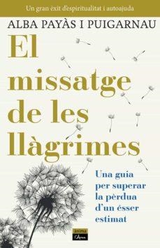 EL MISSATGE DE LES LLÀGRIMES | 9788412589733 | PAYÀS I PUIGARNAU, ALBA