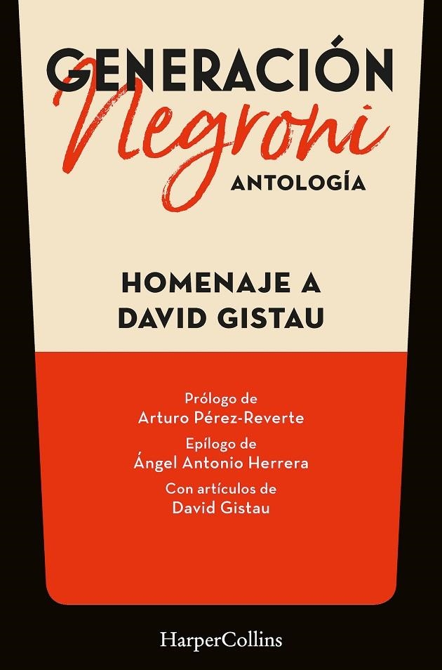 GENERACIÓN NEGRONI. ANTOLOGÍA EN HOMENAJE A DAVID GISTAU. CON PRÓLOGO DE ARTURO | 9788419883568 | AUTORES, VARIOS