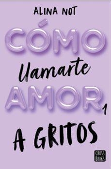 PACK COMO LLAMARTE AMOR | 8432715160564 | NOT, ALINA