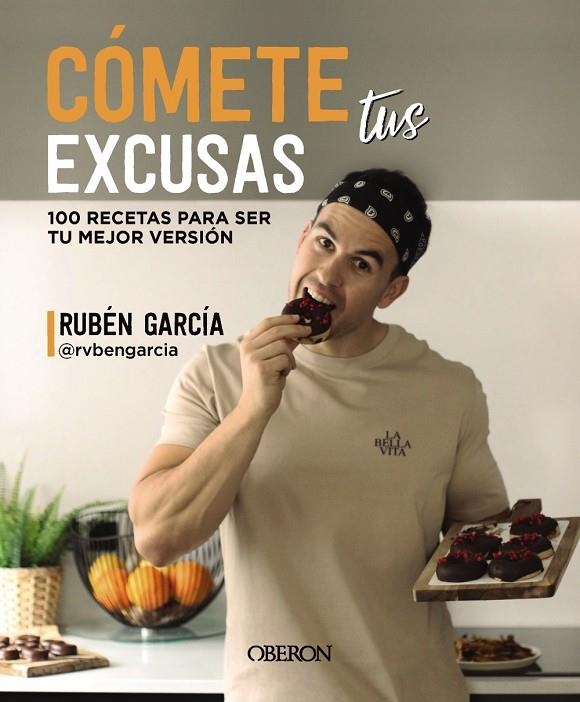 CÓMETE TUS EXCUSAS | 9788441548749 | GARCÍA (RVBENGARCIA) CARNICERO, RUBÉN