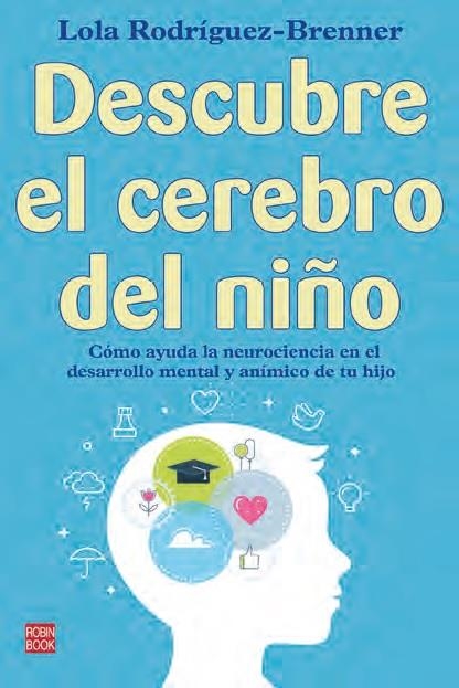 DESCUBRE EL CEREBRO DEL NIÑO | 9788499177229 | RODRÍGUEZ-BRENNER, LOLA