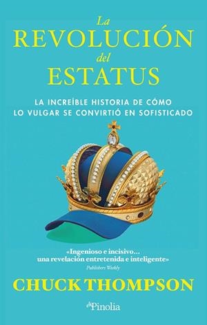LA REVOLUCIÓN DEL ESTATUS | 9788419878151 | CHUCK THOMPSON