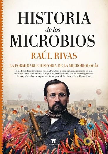 HISTORIA DE LOS MICROBIOS | 9788417547998 | RAÚL RIVAS