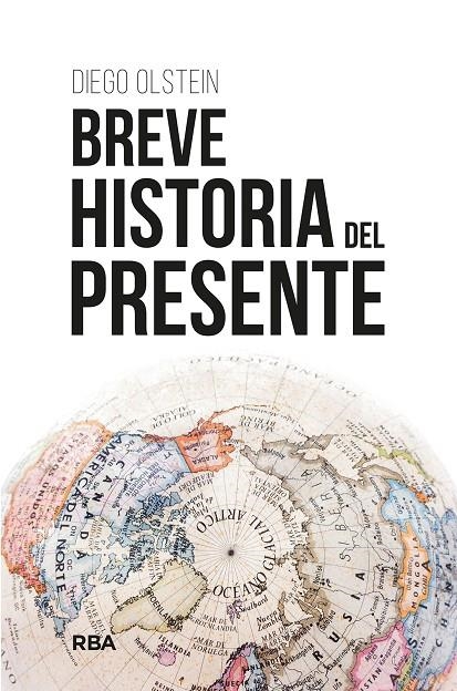 BREVE HISTORIA DEL PRESENTE | 9788411323468 | OLSTEIN, DIEGO